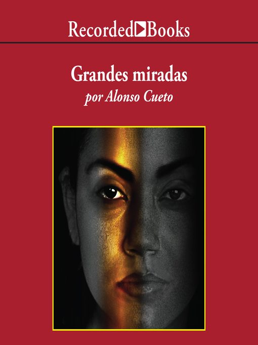 Title details for Grandes miradas by Alonso Cueto - Available